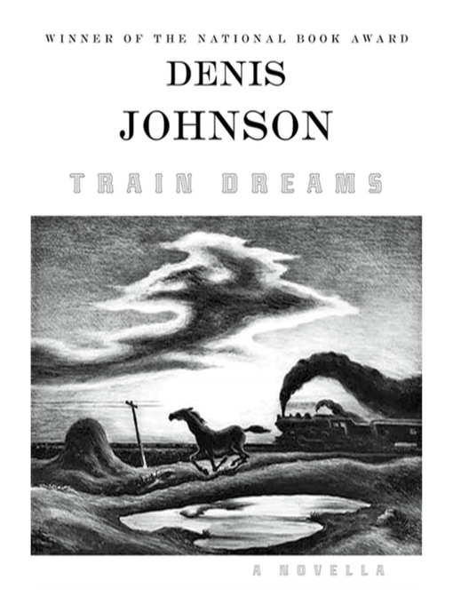 Title details for Train Dreams by Denis Johnson - Available